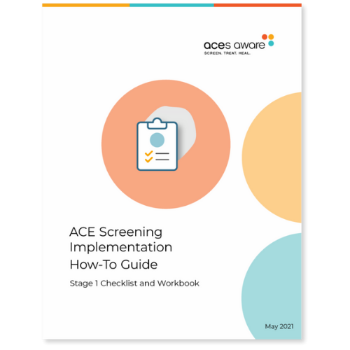 ACE Screening Implementation How-To Guide Stage 1 Checklist and Workbook 
