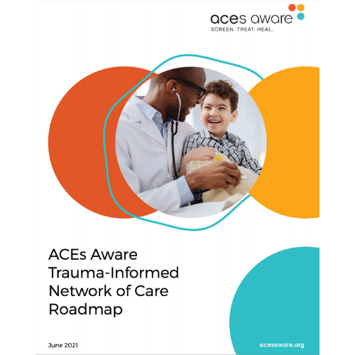 ACEs Aware Trauma-Informed Network of Care Roadmap
